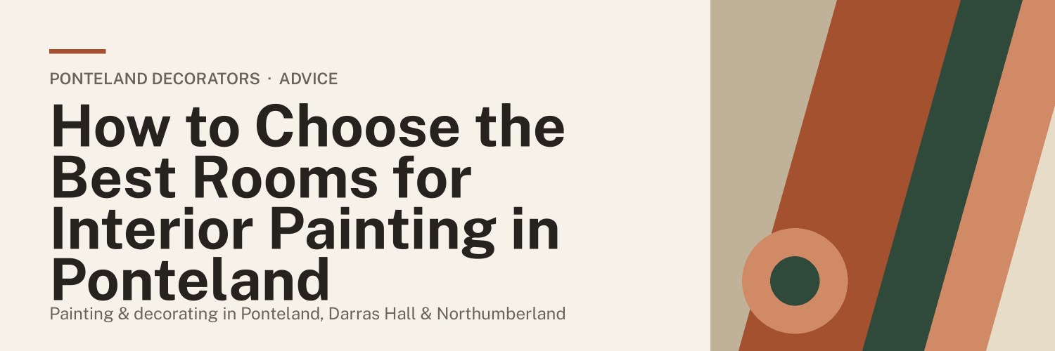 Title banner: How to Choose the Best Rooms for Interior Painting in Ponteland