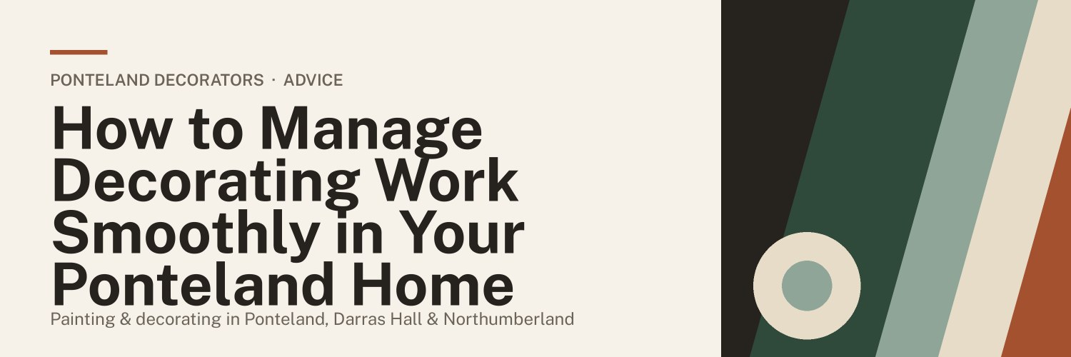 Title banner: How to Manage Decorating Work Smoothly in Your Ponteland Home